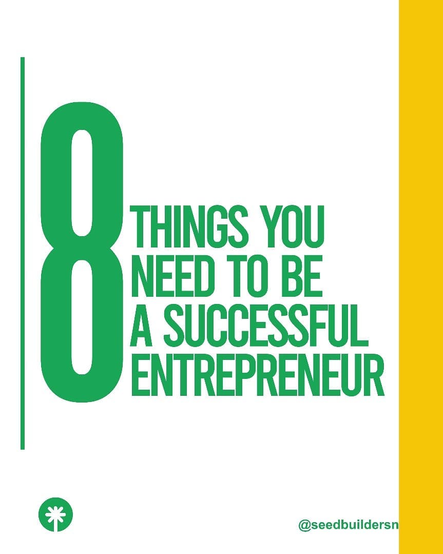 8 THINGS YOU NEED TO BE A SUCCESSFUL ENTREPRENEUR